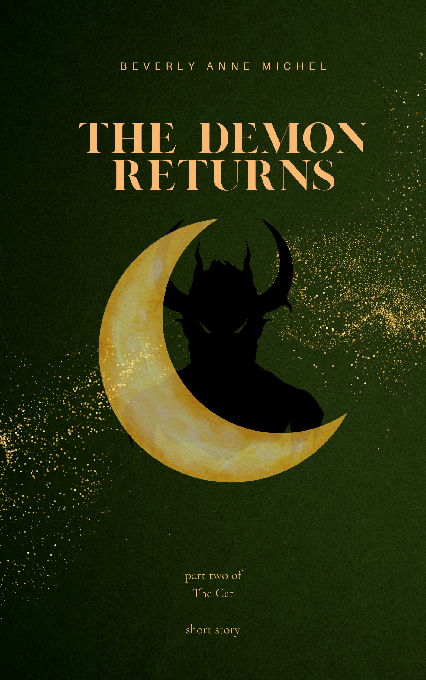 The Demon Returns (The Cat Part Two) – Beverly Anne Michel